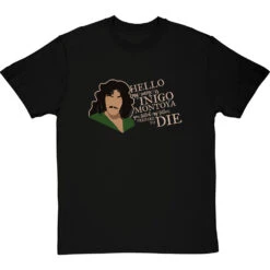 Hello. My Name Is Inigo Montoya T-Shirt -ThinkWear Collective Sales inigo montoya tshirt 178 blacktshirt
