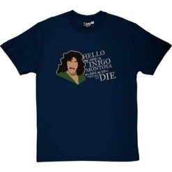 Hello. My Name Is Inigo Montoya T-Shirt -ThinkWear Collective Sales inigo montoya tshirt 178 navybluetshirt