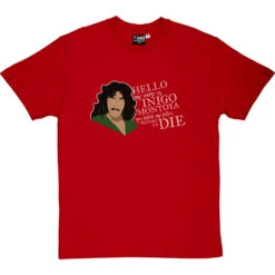 Hello. My Name Is Inigo Montoya T-Shirt -ThinkWear Collective Sales inigo montoya tshirt 178 redtshirt