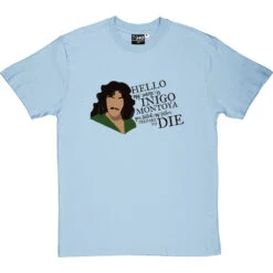 Hello. My Name Is Inigo Montoya T-Shirt -ThinkWear Collective Sales inigo montoya tshirt 179 skybluetshirt