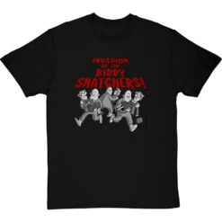 Invasion Of The Biddy-Snatchers T-Shirt