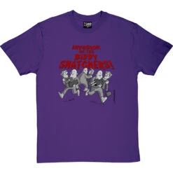 Invasion Of The Biddy-Snatchers T-Shirt -ThinkWear Collective Sales invasion of the biddy snatchers tshirt purpletshirt
