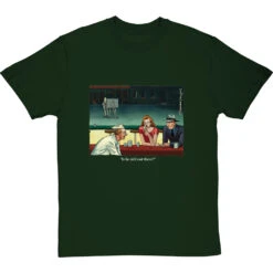 "Is He Still Out There?" T-Shirt -ThinkWear Collective Sales is he still out there tshirt 2 bottlegreentshirt