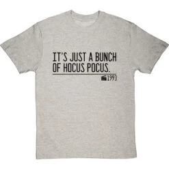 It's Just A Bunch Of Hocus Pocus T-Shirt -ThinkWear Collective Sales its just a bunch of hocus pocus quote tshirt 1 lightoxfordtshirt