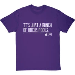 It's Just A Bunch Of Hocus Pocus T-Shirt -ThinkWear Collective Sales its just a bunch of hocus pocus quote tshirt 2 purpletshirt