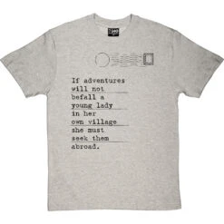 Jane Austen "Adventures" Quote T-Shirt -ThinkWear Collective Sales jane austen adventure tshirt 1 lightoxfordtshirt