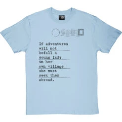 Jane Austen "Adventures" Quote T-Shirt -ThinkWear Collective Sales jane austen adventure tshirt 1 skybluetshirt