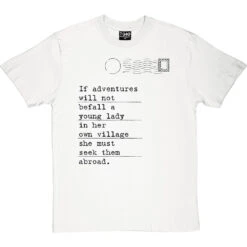 Jane Austen "Adventures" Quote T-Shirt -ThinkWear Collective Sales jane austen adventure tshirt 1 whitetshirt