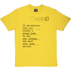 Jane Austen "Adventures" Quote T-Shirt -ThinkWear Collective Sales jane austen adventure tshirt 1 yellowtshirt