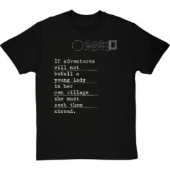 Jane Austen "Adventures" Quote T-Shirt