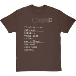 Jane Austen "Adventures" Quote T-Shirt -ThinkWear Collective Sales jane austen adventure tshirt 2 hazelnuttshirt