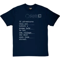 Jane Austen "Adventures" Quote T-Shirt -ThinkWear Collective Sales jane austen adventure tshirt 2 navybluetshirt