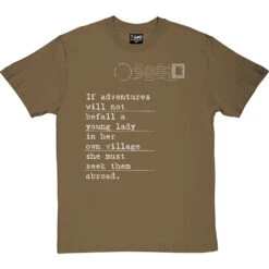 Jane Austen "Adventures" Quote T-Shirt -ThinkWear Collective Sales jane austen adventure tshirt 2 olivetshirt