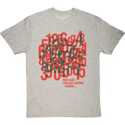 They Said I Was Just Another Number T-Shirt -ThinkWear Collective Sales just another number tshirt 179 lightoxfordtshirt