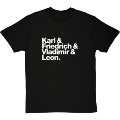 Karl And Friedrich And Vladimir And Leon T-Shirt -ThinkWear Collective Sales karl friedrich vladimir leon tshirt 2 blacktshirt