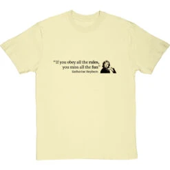 Katharine Hepburn "Obey The Rules" Quote T-Shirt -ThinkWear Collective Sales katharine hepburn rules tshirt 179 naturaltshirt