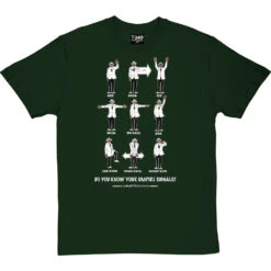 Know Your Umpire Signals T-Shirt -ThinkWear Collective Sales know your umpire signals tshirt 2 bottlegreentshirt