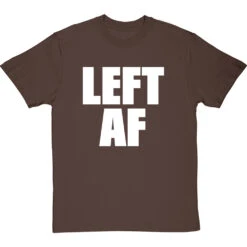 Left AF T-Shirt -ThinkWear Collective Sales left af tshirt 2 hazelnuttshirt
