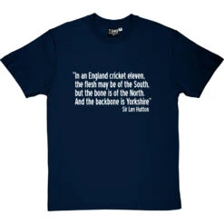 Sir Len Hutton "The Backbone Is Yorkshire" Quote T-Shirt -ThinkWear Collective Sales len hutton backbone yorkshire tshirt 2 navybluetshirt