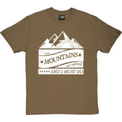 The Mountains Are Calling And I Must Go T-Shirt -ThinkWear Collective Sales mountains are calling tshirt 2 olivetshirt