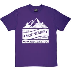 The Mountains Are Calling And I Must Go T-Shirt -ThinkWear Collective Sales mountains are calling tshirt 2 purpletshirt
