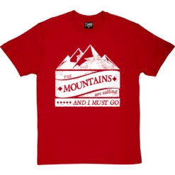 The Mountains Are Calling And I Must Go T-Shirt -ThinkWear Collective Sales mountains are calling tshirt 2 redtshirt
