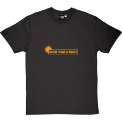 Never Trust A Hippy T-Shirt -ThinkWear Collective Sales never trust a hippy tshirt 122 charcoaltshirt