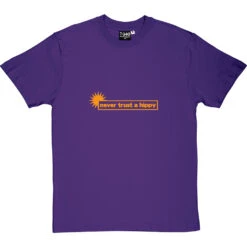 Never Trust A Hippy T-Shirt -ThinkWear Collective Sales never trust a hippy tshirt 122 purpletshirt