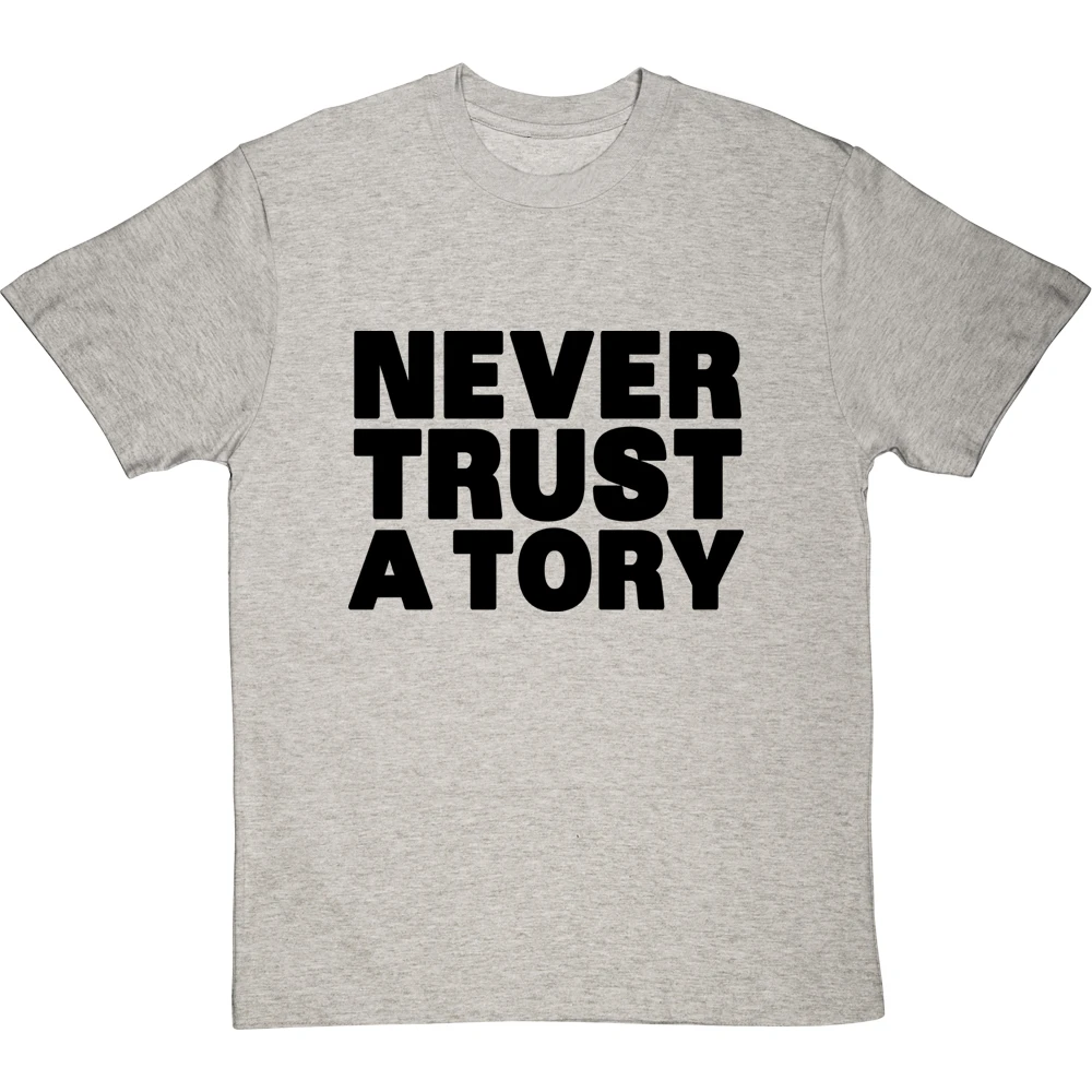 Never Trust A Tory T-Shirt 15 Never Trust A Tory T-Shirt - Image 15