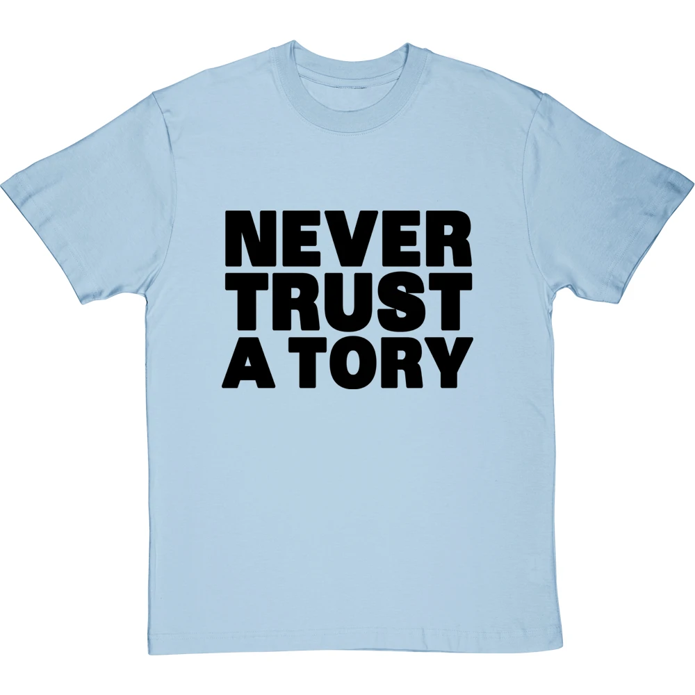 Never Trust A Tory T-Shirt 16 Never Trust A Tory T-Shirt - Image 16
