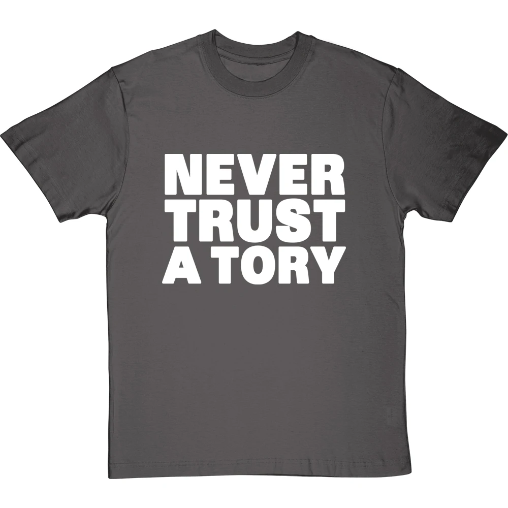 Never Trust A Tory T-Shirt 10 Never Trust A Tory T-Shirt - Image 10
