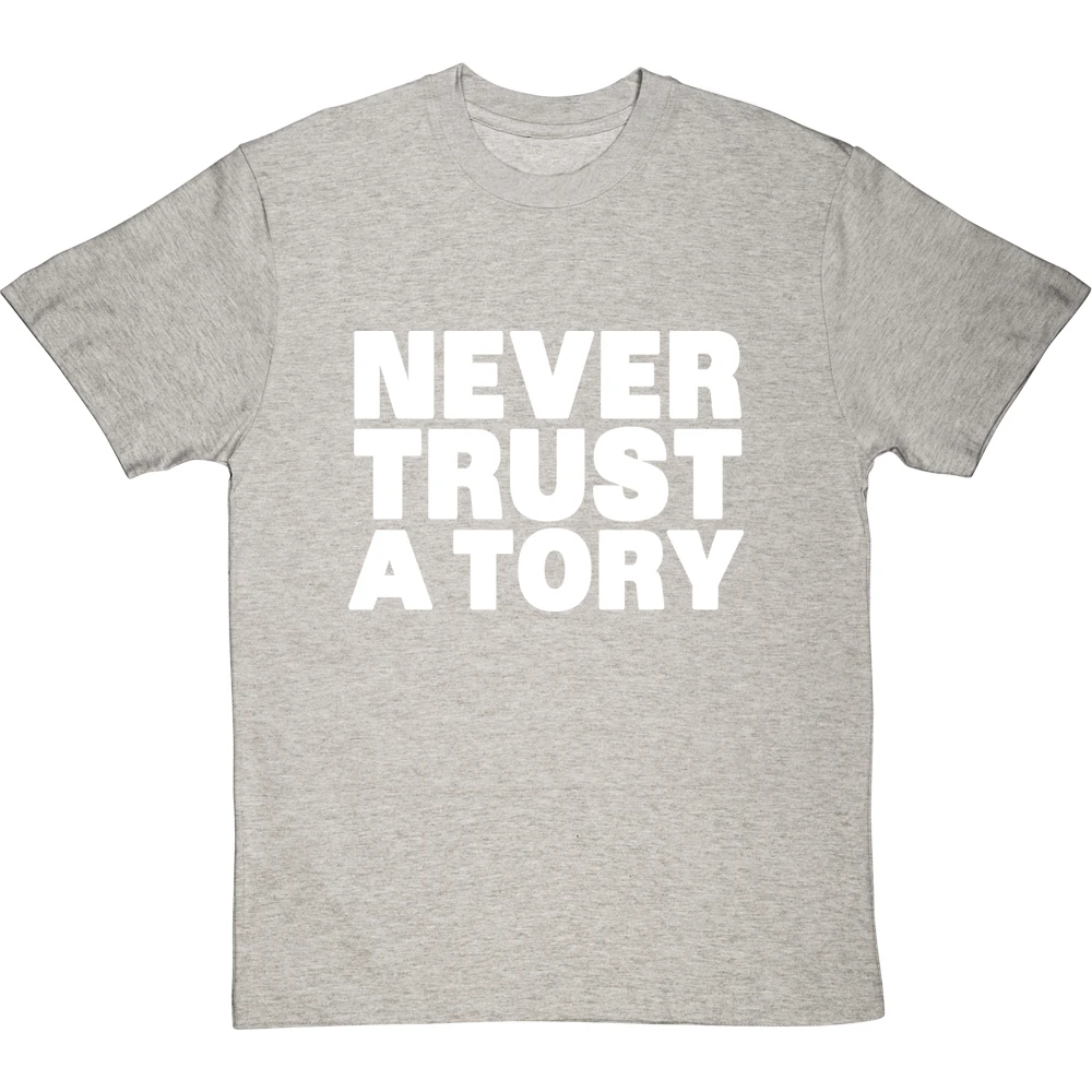Never Trust A Tory T-Shirt 8 Never Trust A Tory T-Shirt - Image 8