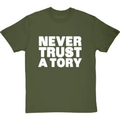 Never Trust A Tory T-Shirt 26 Never Trust A Tory T-Shirt -ThinkWear Collective Sales never trust a tory tshirt 2 olivetshirt