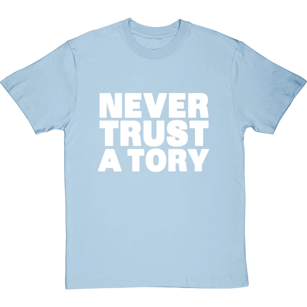 Never Trust A Tory T-Shirt 9 Never Trust A Tory T-Shirt - Image 9