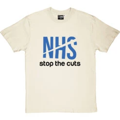 NHS: Stop The Cuts T-Shirt -ThinkWear Collective Sales nhs stop the cuts tshirt 1 naturaltshirt
