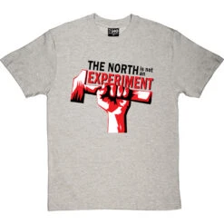 The North Is Not An Experiment T-Shirt -ThinkWear Collective Sales north experiment tshirt 1 lightoxfordtshirt