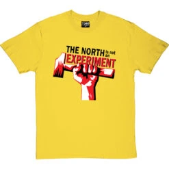 The North Is Not An Experiment T-Shirt -ThinkWear Collective Sales north experiment tshirt 1 yellowtshirt