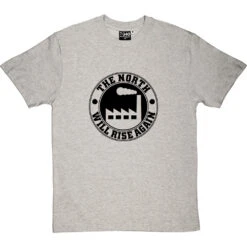 The North Will Rise Again (Factory) T-Shirt -ThinkWear Collective Sales north rise again factory tshirt 1 lightoxfordtshirt