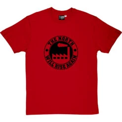 The North Will Rise Again (Factory) T-Shirt -ThinkWear Collective Sales north rise again factory tshirt 1 redtshirt