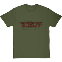 Not Angry Yet? You Should Be T-Shirt -ThinkWear Collective Sales not angry yet clean tshirt 1 olivetshirt