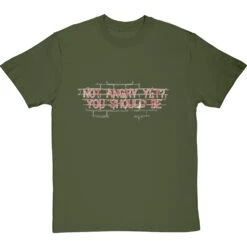 Not Angry Yet? You Should Be T-Shirt -ThinkWear Collective Sales not angry yet clean tshirt 2 olivetshirt