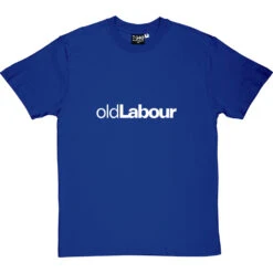 Old Labour T-Shirt -ThinkWear Collective Sales old labour tshirt 2 royalbluetshirt