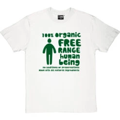 100% Organic Free Range Human Being T-Shirt -ThinkWear Collective Sales organic free range tshirt 14 whitetshirt