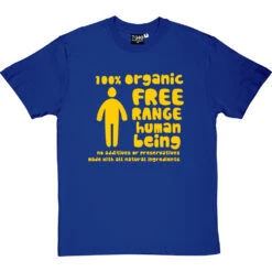 100% Organic Free Range Human Being T-Shirt -ThinkWear Collective Sales organic free range tshirt 6 royalbluetshirt