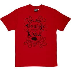 I Am Not Young Enough To Know Everything T-Shirt -ThinkWear Collective Sales oscar wilde too young tshirt 1 redtshirt