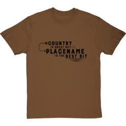 Personalised Country Is Great But Place Is The Best Bit T-Shirt -ThinkWear Collective Sales personalised country great place best bit tshirt 1 hazelnuttshirt