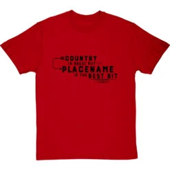 Personalised Country Is Great But Place Is The Best Bit T-Shirt -ThinkWear Collective Sales personalised country great place best bit tshirt 1 redtshirt