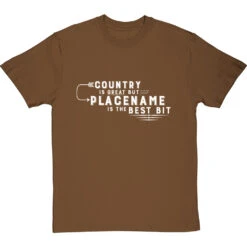 Personalised Country Is Great But Place Is The Best Bit T-Shirt -ThinkWear Collective Sales personalised country great place best bit tshirt 2 hazelnuttshirt