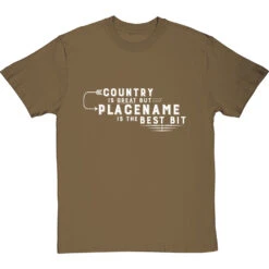 Personalised Country Is Great But Place Is The Best Bit T-Shirt -ThinkWear Collective Sales personalised country great place best bit tshirt 2 olivetshirt
