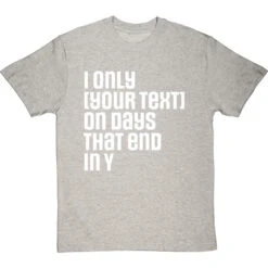 Personalised Days That End In Y T-Shirt -ThinkWear Collective Sales personalised days that end in y tshirt 2 lightoxfordtshirt